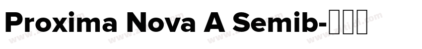 Proxima Nova A Semib字体转换